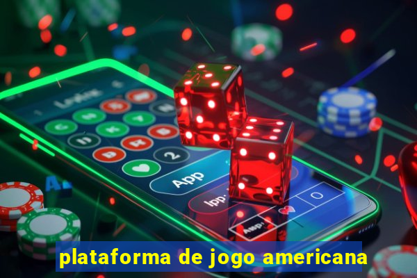 plataforma de jogo americana